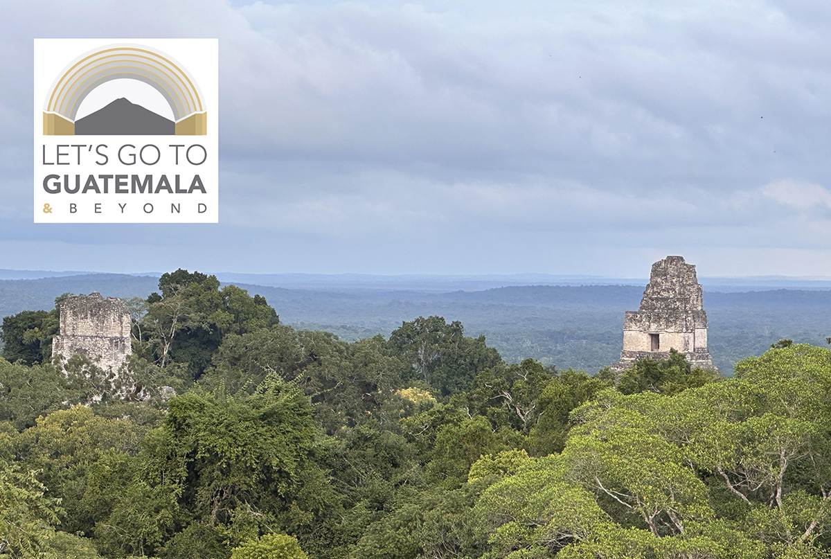 Let's go Guatemala and Beyond